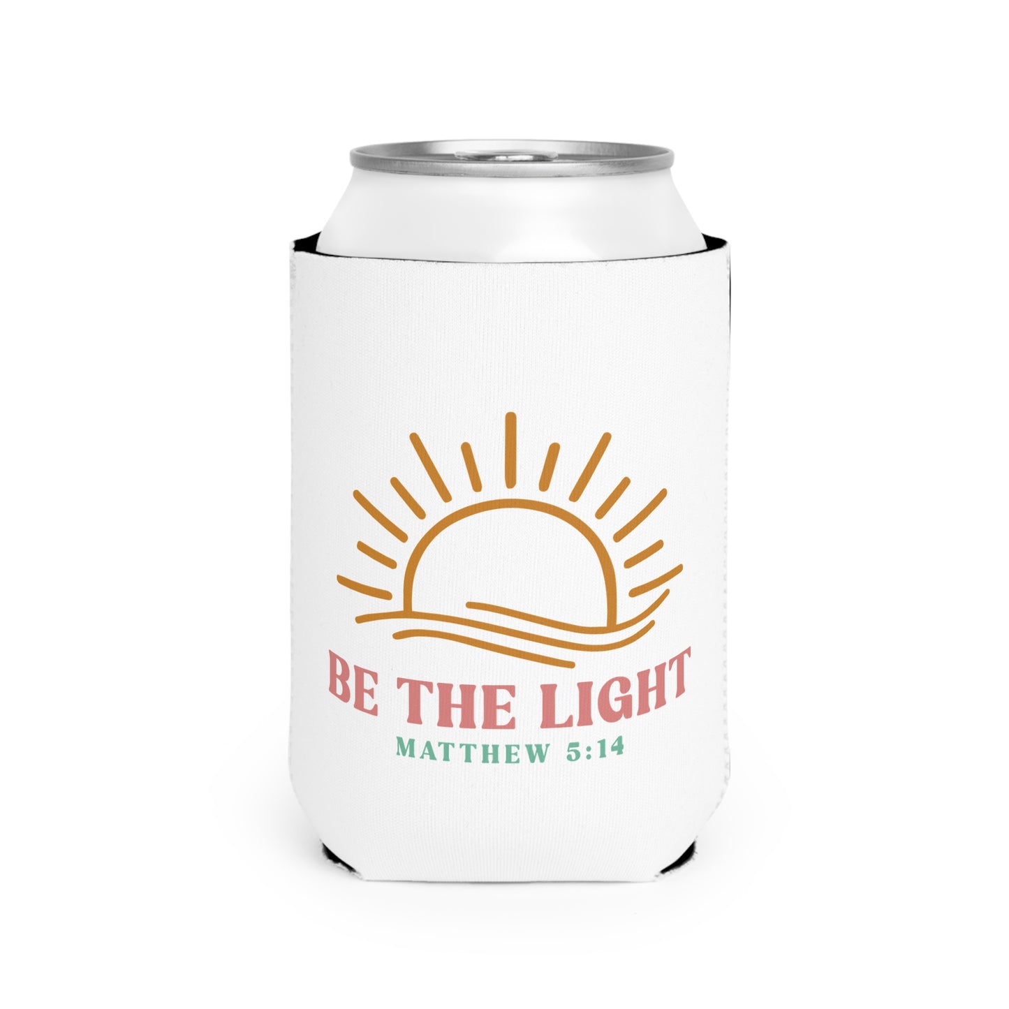 "Be The Light" Matthew 5:14 Sunrise Can Cooler Sleeve