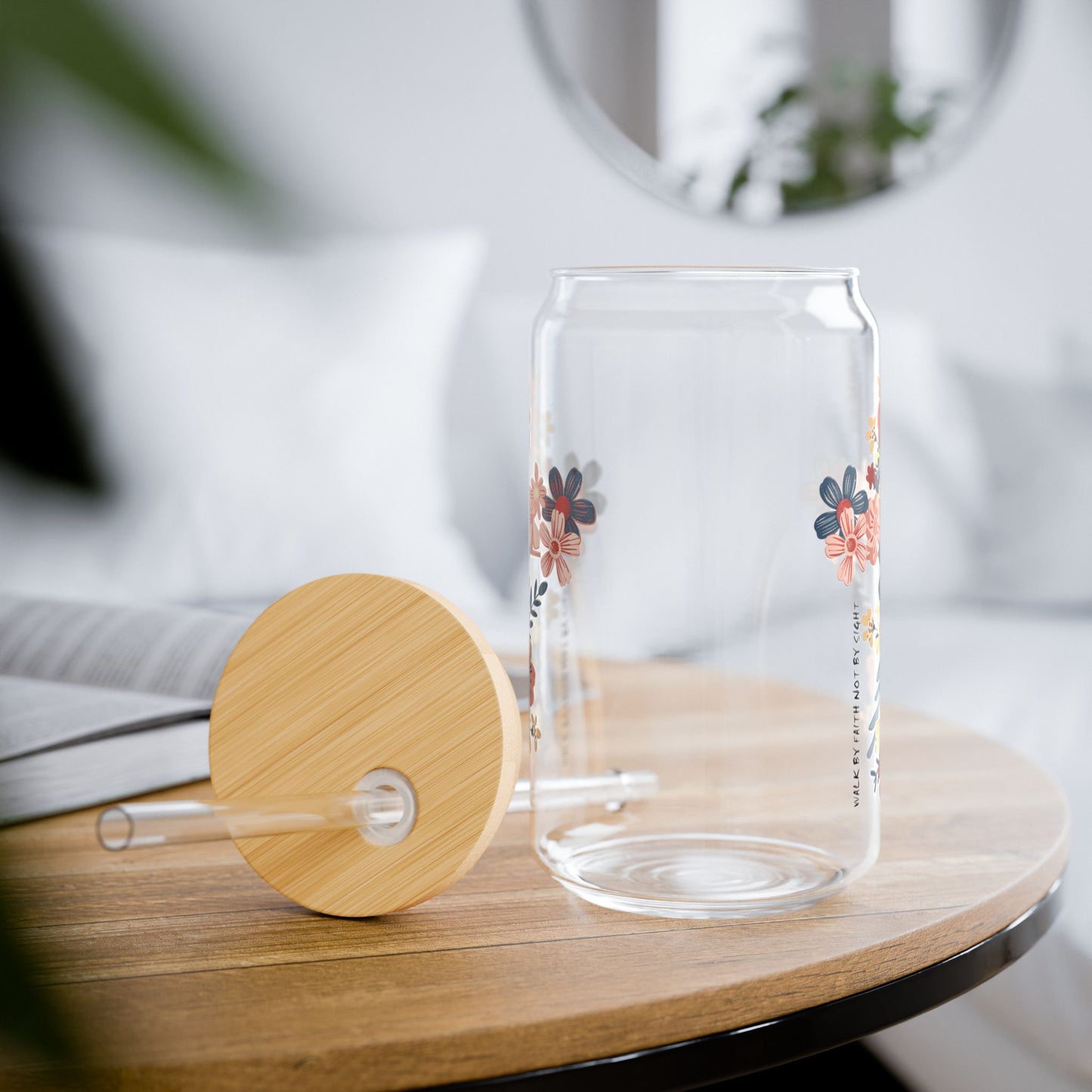 "Walk By Faith Not By Sight" Floral Sipper Glass
