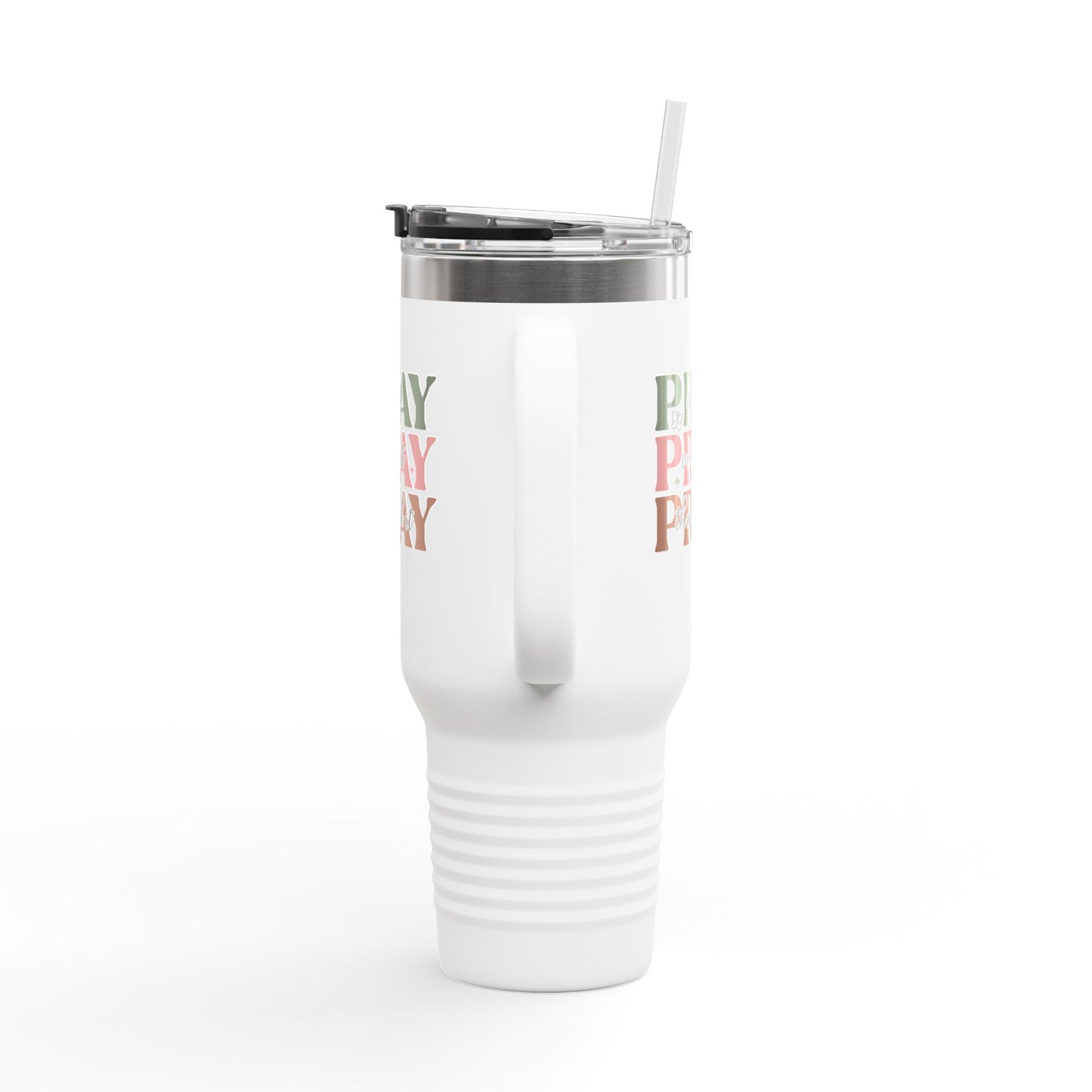 "Pray on it, Pray over it, Pray through it" Faith-Based Insulated Travel Mug 40oz