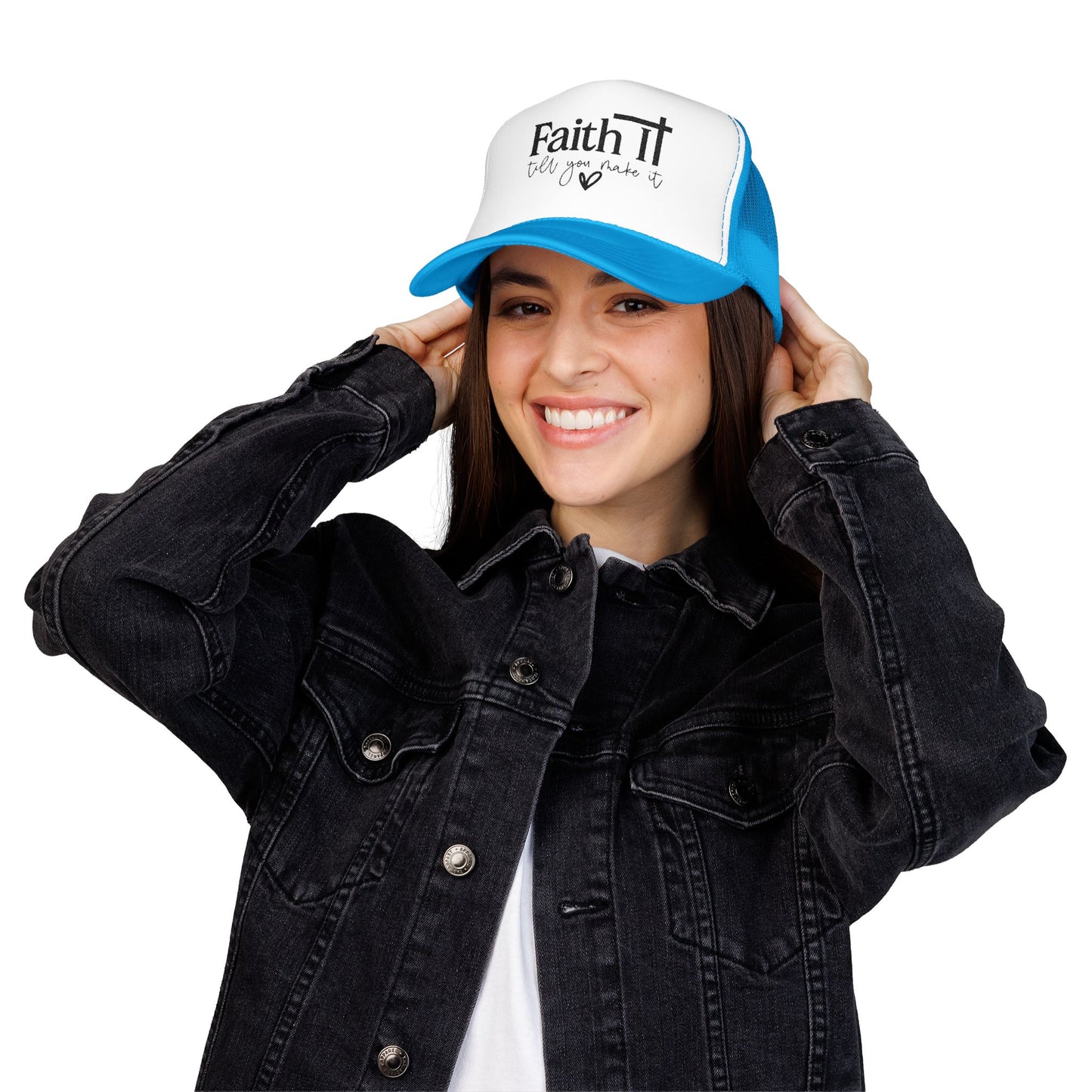 "Faith It Till You Make It" Embroidered Trucker Hat