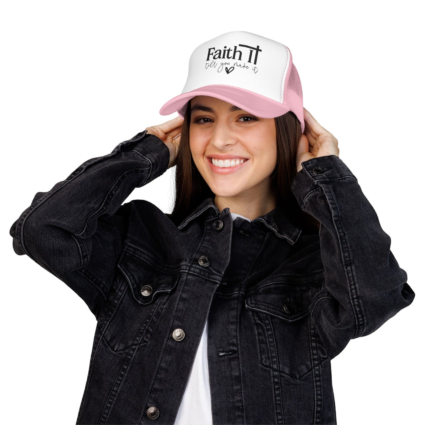 "Faith It Till You Make It" Embroidered Trucker Hat