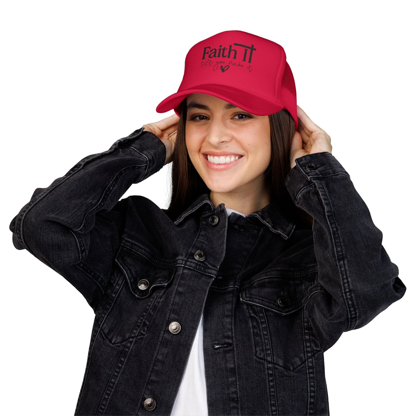 "Faith It Till You Make It" Embroidered Trucker Hat