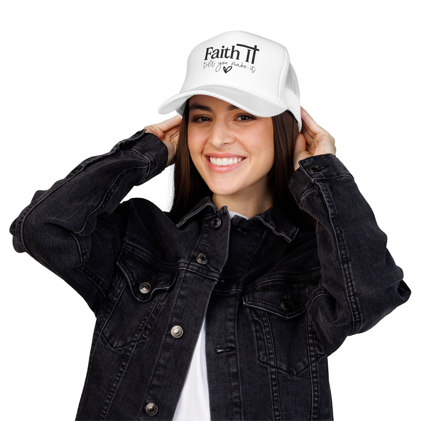 "Faith It Till You Make It" Embroidered Trucker Hat